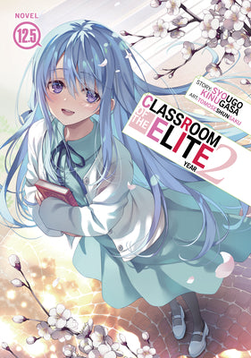 Cover Image for Classroom of the Elite: Year 2 (Light Novel) Vol. 12.5 -- Syougo Kinugasa, Paperback