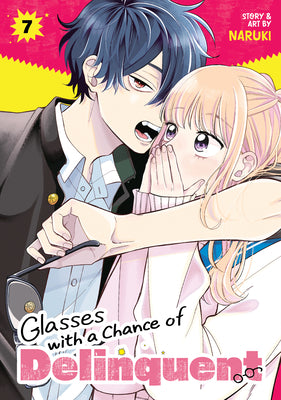 Cover Image for Glasses with a Chance of Delinquent Vol. 7 -- Naruki, Paperback