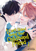 Cover Image for I Can't Stand Being Your Childhood Friend Vol. 1 -- An Momose, Paperback