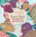 Cover Image for Nighty Night, Dinos: A Bedtime Picture Book about Dinosaurs -- Deborah Holt Williams, Hardcover