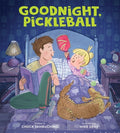 Cover Image for Goodnight, Pickleball -- Chuck Sambuchino, Hardcover