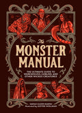 Cover Image for The Monster Manual: The Ultimate Guide to Werewolves, Goblins, and Other Wicked Creatures -- Sarah Glenn Marsh, Hardcover