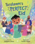 Cover Image for Ibraheem's Perfect Eid -- Farhana Islam, Hardcover