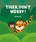 Cover Image for Tiger, Don't Worry! -- Daishu Ma, Hardcover