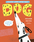Cover Image for Please Look After This Dog: A Guide to Taking Care of Me -- Kasia Antczak, Hardcover