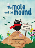 Cover Image for The Mole and the Mound: And the House Underground -- Will Hamilton-Davies, Hardcover