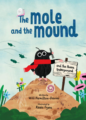 Cover Image for The Mole and the Mound: And the House Underground -- Will Hamilton-Davies, Hardcover
