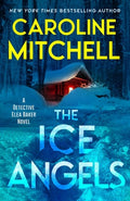 Cover Image for The Ice Angels -- Caroline Mitchell, Paperback