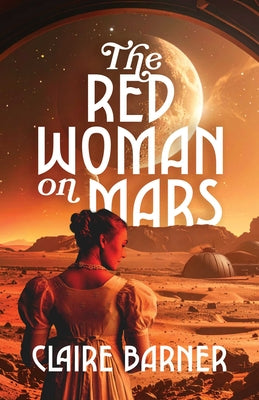 Cover Image for The Red Woman on Mars -- Claire Barner, Paperback