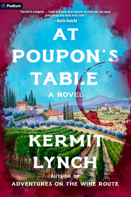 Cover Image for At Poupon's Table -- Kermit Lynch, Paperback