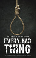 Cover Image for Every Bad Thing -- Shannon Gill Burnett, Paperback