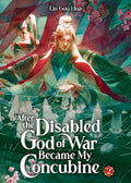 Cover Image for After the Disabled God of War Became My Concubine (Novel) Vol. 2 -- Liu Gou Hua, Paperback