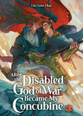 Cover Image for After the Disabled God of War Became My Concubine (Novel) Vol. 3 -- Liu Gou Hua, Paperback