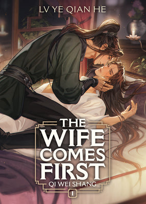 Cover Image for The Wife Comes First: Qi Wei Shang (Novel) Vol. 1 -- LV Ye Qian He, Paperback