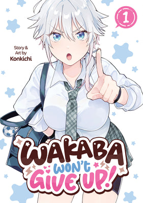 Cover Image for Wakaba Won't Give Up! Vol. 1 -- Konkichi, Paperback