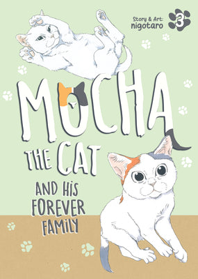 Cover Image for Mocha the Cat and His Forever Family Vol. 3 -- Nigotaro, Paperback