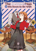 Cover Image for The Invisible Man and His Soon-To-Be Wife Vol. 6 -- Iwatobineko, Paperback
