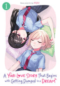 Cover Image for A Yuri Love Story That Begins with Getting Dumped in a Dream Vol. 1 -- Hijiki, Paperback