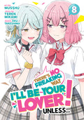 Cover Image for There's No Freaking Way I'll Be Your Lover! Unless... (Manga) Vol. 8 -- Teren Mikami, Paperback