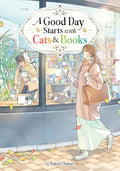 Cover Image for A Good Day Starts with Cats and Books (Light Novel) -- Satori Satori, Paperback