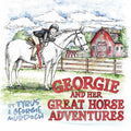 Cover Image for Georgie and Her Great Horse Adventures -- Tyrus, Hardcover