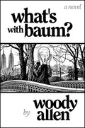 Cover Image for What's with Baum? -- Woody Allen, Hardcover
