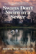 Cover Image for Swans Don't Swim in a Sewer: Solving the Cold Case of the Flint River Killer's Daughter -- McCollum, Paperback