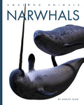 Cover Image for Narwhals -- Ashley Gish, Library Binding