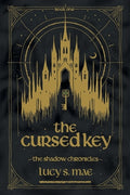 Cover Image for The Shadow Chronicles: The Cursed Key -- Lucy S. Mae, Paperback