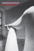Cover Image for The Palm House -- Gwendoline Riley, Paperback