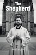 Cover Image for The Shepherd: Book I: A novel -- Robert E. Hayhurst, Paperback