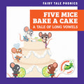 Cover Image for Five Mice Bake a Cake: A Tale of Long Vowels -- Rebecca Donnelly, Hardcover
