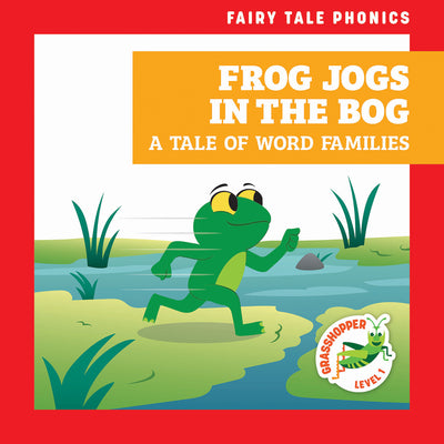 Cover Image for Frog Jogs in the Bog: A Tale of Word Families -- Rebecca Donnelly, Hardcover