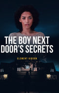 Cover Image for The Boy Next Door's Secrets -- Clement Gibson, Hardcover