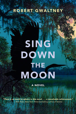 Cover Image for Sing Down the Moon -- Robert Gwaltney, Paperback