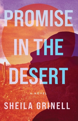 Cover Image for Promise in the Desert: A Sonoran Desert Novel -- Sheila Grinell, Paperback