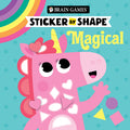 Cover Image for Brain Games - Sticker by Shape: Magical (for Kids Ages 3-6) -- Publications International Ltd, Paperback
