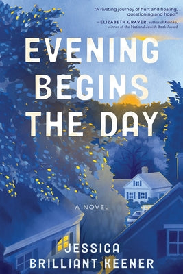 Cover Image for Evening Begins the Day -- Jessica Brilliant Keener, Paperback