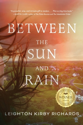 Cover Image for Between The Sun and Rain -- Leighton Kirby Richards, Paperback