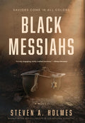 Cover Image for Black Messiahs -- Steven A. Holmes, Hardcover