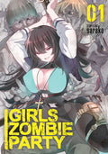 Cover Image for Girls Zombie Party Vol. 1 -- Sarako, Paperback