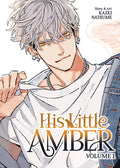 Cover Image for His Little Amber Vol. 1 -- Kazki Natsume, Paperback