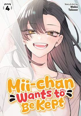 Cover Image for MII-Chan Wants to Be Kept Vol. 4 -- Waka Takase, Paperback