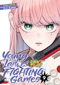 Cover Image for Young Ladies Don't Play Fighting Games Vol. 9 -- Eri Ejima, Paperback