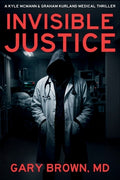 Cover Image for Invisible Justice -- Gary Brown, Paperback