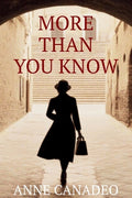 Cover Image for More Than You Know: A Suspenseful Historical Mystery Set in New York City, 1947 -- Anne Canadeo, Paperback