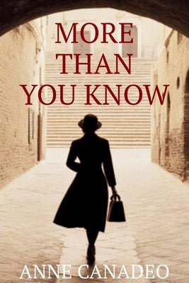 Cover Image for More Than You Know: A Suspenseful Historical Mystery Set in New York City, 1947 -- Anne Canadeo, Paperback