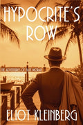 Cover Image for Hypocrite's Row: The Adventures of Nate Moran -- Eliot Kleinberg, Paperback