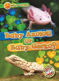 Cover Image for Baby Axolotl or Baby Gecko? -- Mari C. Schuh, Library Binding