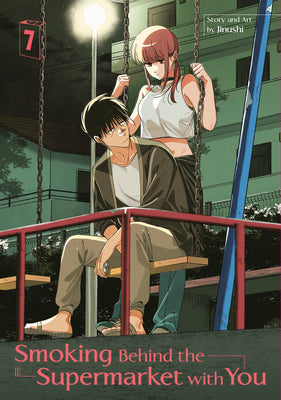 Cover Image for Smoking Behind the Supermarket with You 07 -- Jinushi, Paperback